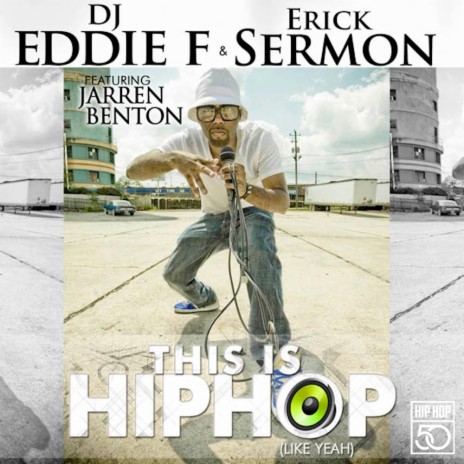 This Is Hip Hop (HH50th Explicit) ft. Erick Sermon & Jarren Benton | Boomplay Music