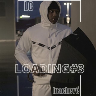 Loading #3 (Inachevé)