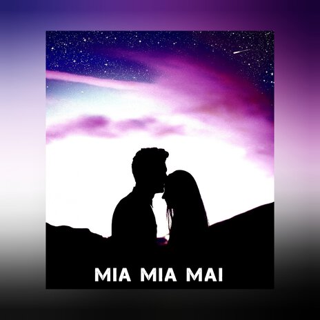 Mia mia mai | Boomplay Music