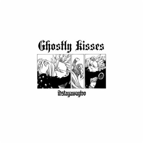 GHOSTLY KISSES | Boomplay Music