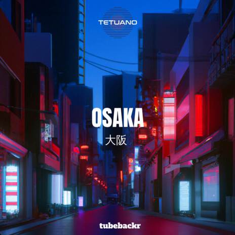 OSAKA ft. tubebackr | Boomplay Music