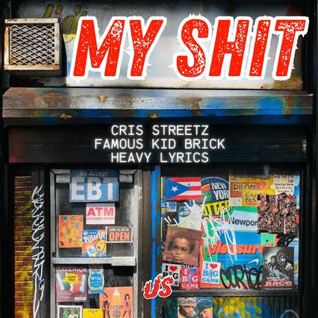 My Shit ft. Famous Kid Brick & Heavy Lyrics | Boomplay Music