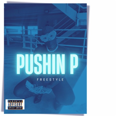 Pushin P Freestyle