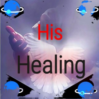 His Healing