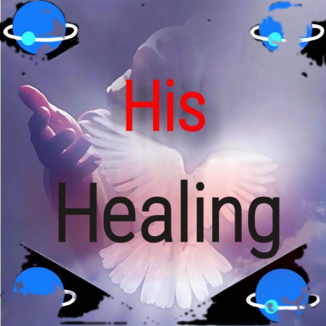 His Healing ft. Pastor Chris