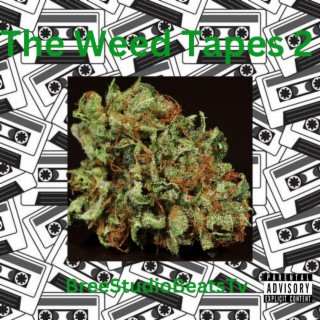 The Weed Tapes 2