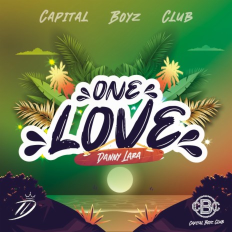 One Love ft. Capital Boyz Club | Boomplay Music