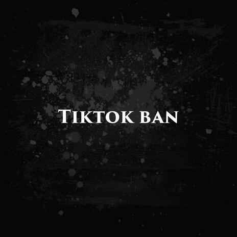 Tiktok ban | Boomplay Music