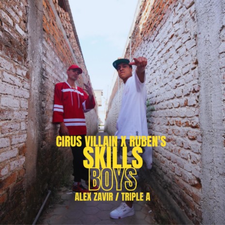 Skills Boys ft. Cirus Villain | Boomplay Music