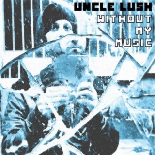 Uncle Lush