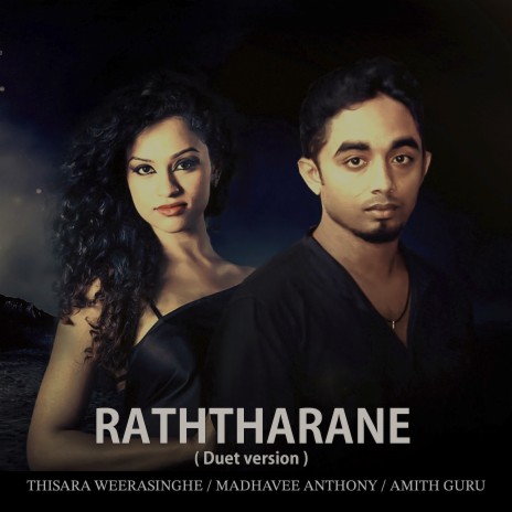 Raththarane (Duet Version) ft. Madhavee Anthony & Amith Guru