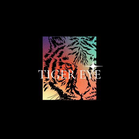 Tiger Eye | Boomplay Music