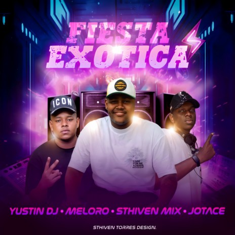 FIESTA EXOTICA ft. Yustin Dj & Jotace | Boomplay Music