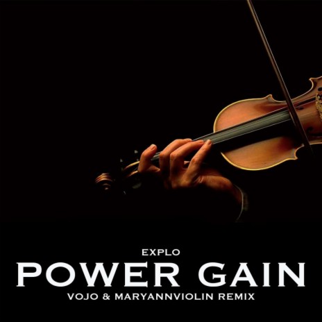 Power Gain (VoJo & MaryAnnViolin Remix)