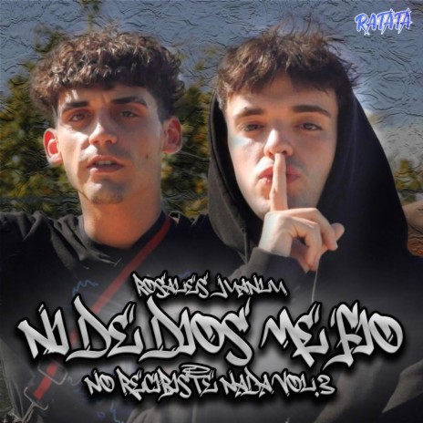 Ni de Dios me fio, No Recibiste Nada VOL3 ft. JUANLU | Boomplay Music