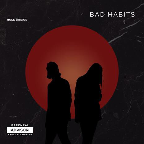 Bad Habits | Boomplay Music