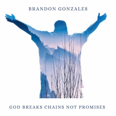 God Breaks Chains Not Promises | Boomplay Music