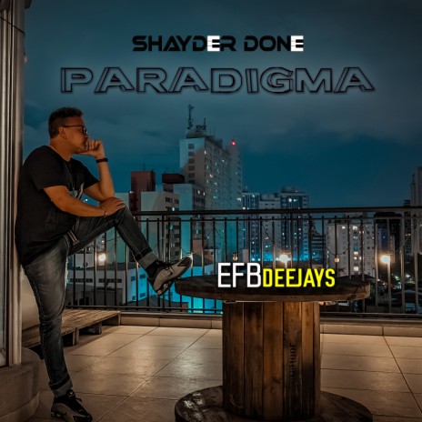 Paradigma ft. Shayder D'one