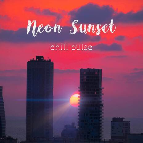 Neon Sunset | Boomplay Music