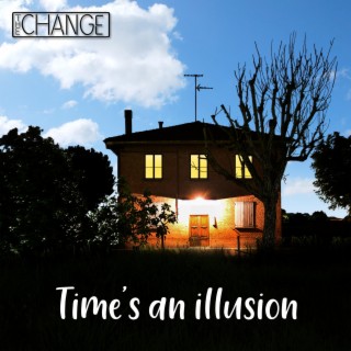 Time's an Illusion lyrics | Boomplay Music