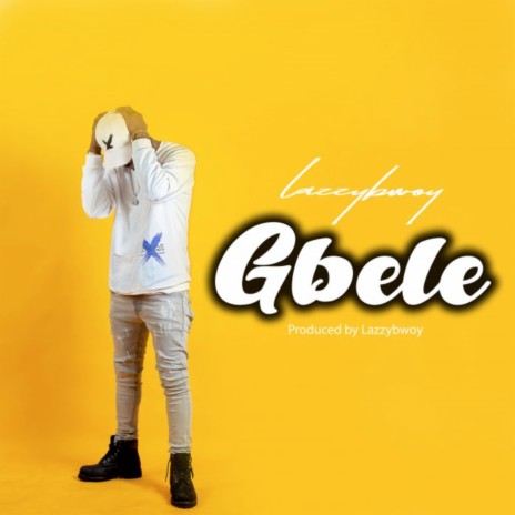 Gbele | Boomplay Music