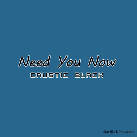 Need You Now | Boomplay Music