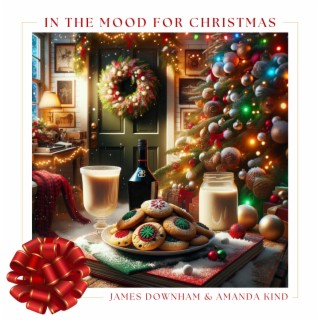 In The Mood For Christmas ft. Amanda Kind lyrics | Boomplay Music