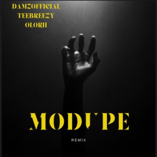 Modupe (Remix) ft. TeeBreezy & Olorii lyrics | Boomplay Music
