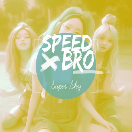 Super Shy - sped up | Boomplay Music