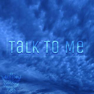 Talk to Me