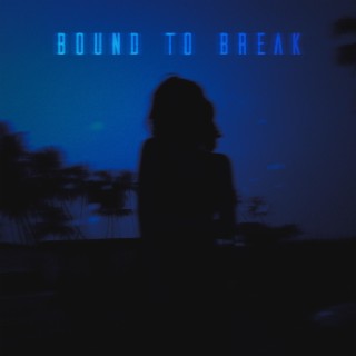 Bound to Break ft. Gun Boi Kaz lyrics | Boomplay Music