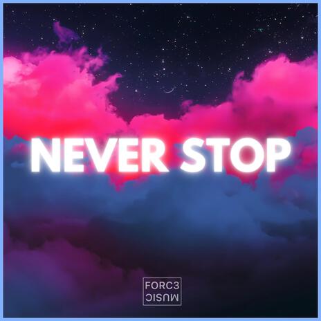 Never Stop | Boomplay Music