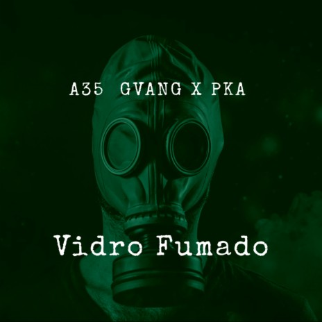 Vidro fumado ft. PKA | Boomplay Music