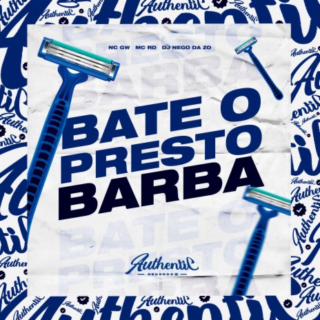 Bate o Presto Barba ft. MC GW & MC RD | Boomplay Music