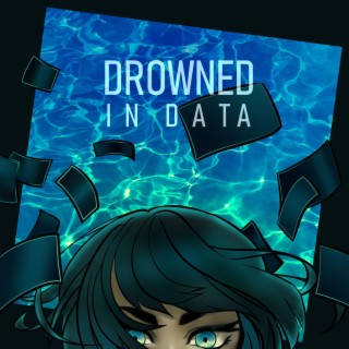 Drowned in Data