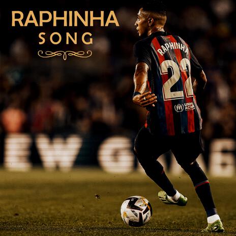 Raphinha Song | Boomplay Music