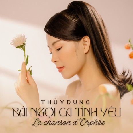 Bài Ngợi Ca Tình Yêu (La chanson d'orphée) | Boomplay Music