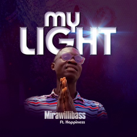 My Light ft. Happiness | Boomplay Music