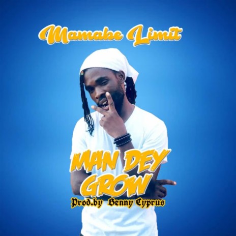 Man dey grow | Boomplay Music