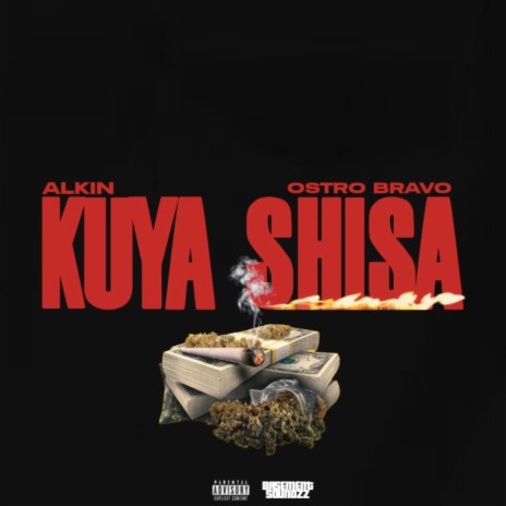 Kuya Shisa ft. Ostro Bravo | Boomplay Music