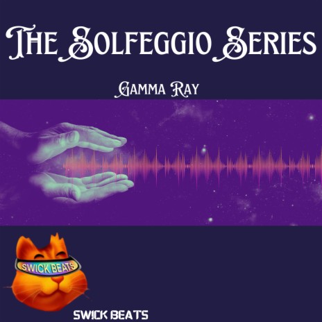 Gamma Ray (The Solfeggio Series) | Boomplay Music