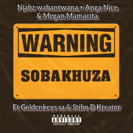 Sobakhuza ft. Anga Nice(Jeke Maan), Megan mamcita, Golden keys sa & Stibo de kreator | Boomplay Music