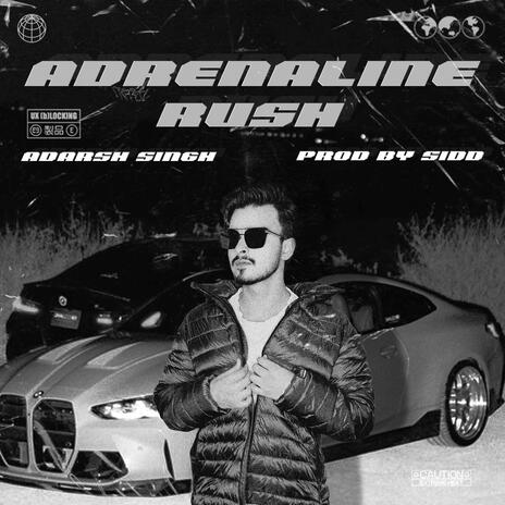 Adrenaline Rush ft. SIDD | Boomplay Music