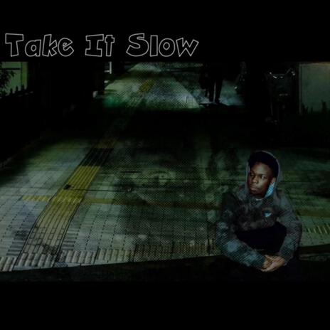 Take It Slow | Boomplay Music