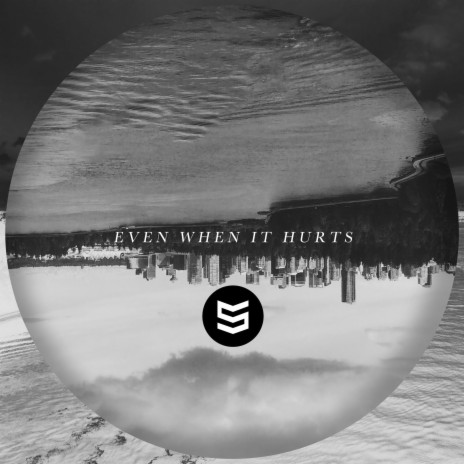 Even When It Hurts | Boomplay Music