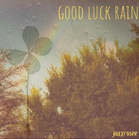 good luck rain | Boomplay Music