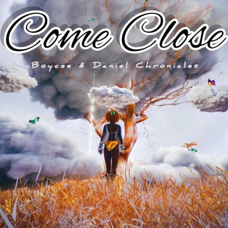 Come Close ft. Daniel chronicles | Boomplay Music