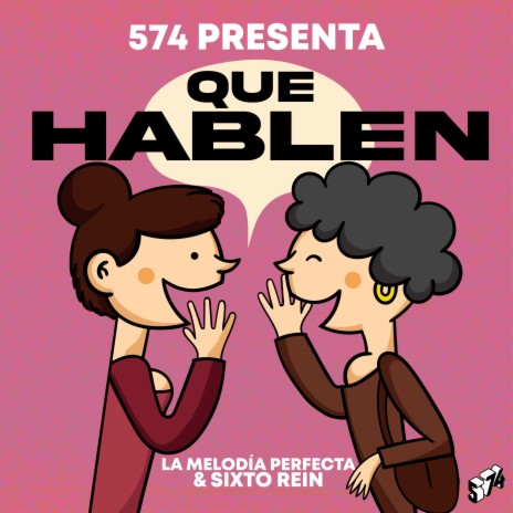 Que Hablen ft. La Melodia Perfecta & Sixto Rein | Boomplay Music