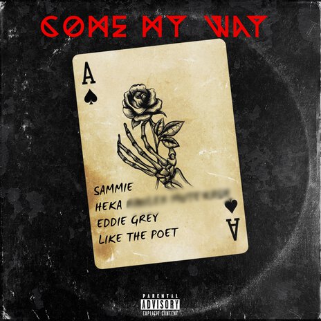 Come My Way ft. Heka, Eddie Grey & Like the poet | Boomplay Music