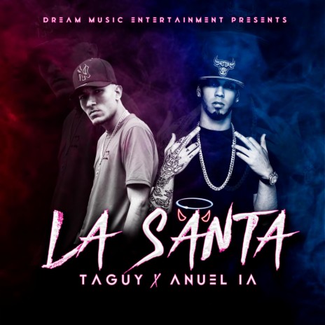 LA SANTA (Taguy x Anuel AA) | Boomplay Music